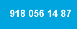 918 056 14 87